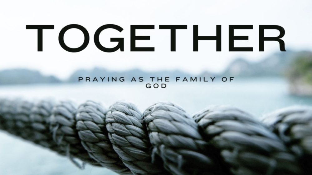 Together- Praying as the Family of God